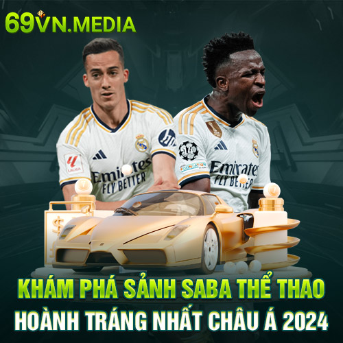 Khám Phá Sảnh SABA Thể Thao Hoành Tráng Nhất Châu Á 2024