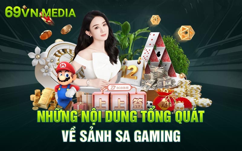 Những nội dung tổng quát về sảnh SA Gaming