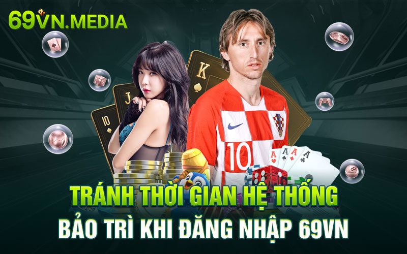 Tránh thời gian bảo trì khi đăng nhập 69VN